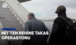 MİT'ten rehine takas operasyonu