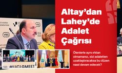 Altay’dan Lahey'de Adalet Çağrısı