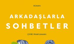 Sally Rooney’den modern ilişiklere zekice bir yorum: Arkadaşlarla Sohbetler