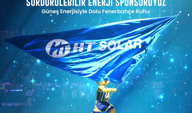 HT Solar ve Fenerbahçe, İş Birliğine Devam Ediyor