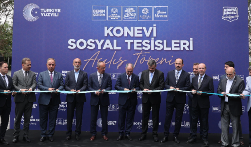 Konya'da Konevi Sosyal Tesisleri'nin açılışı gerçekleşti